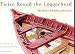 Twice Round the Loggerhead