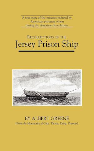 Recollections of the Jersey Prison Ship