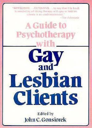 Guide To Psychotherapy With Gay & Lesbian Clients,A