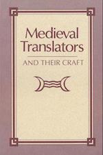 Medieval Translators and Their Craft