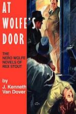 At Wolfe's Door: The Nero Wolfe Novels of Rex Stout 