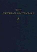 Assyrian Dictionary of the Oriental Institute of the University of Chicago, Volume 1, A, Part 1