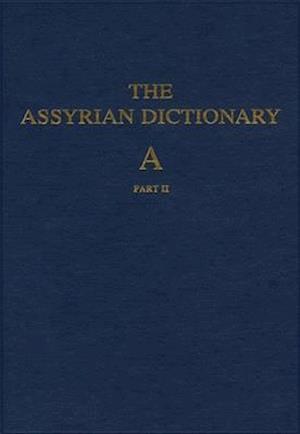 Assyrian Dictionary of the Oriental Institute of the University of Chicago, Volume 1, A, part 2