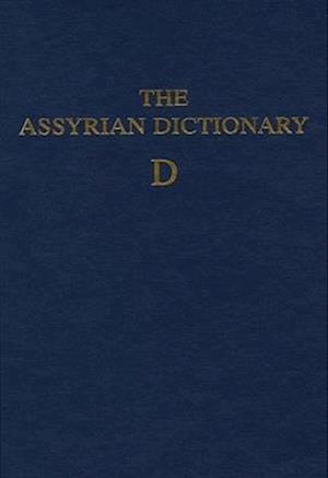 Assyrian Dictionary of the Oriental Institute of the University of Chicago, Volume 3, D