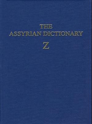 Assyrian Dictionary of the Oriental Institute of the University of Chicago, Volume 21, Z