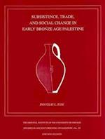 Subsistence, Trade, and Social Change in Early Bronze Age Palestine