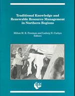 Traditional Knowledge and Renewable Resource Management in N