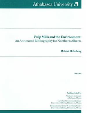 Holmberg, R: Pulp Mills and the Environment