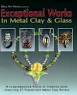 Exceptional Works in Metal, Clay & Glass