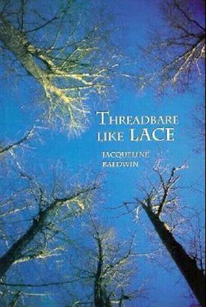 Threadbare Like Lace