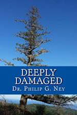 Deeply Damaged