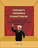 Chicago's Unique Miniature Operas