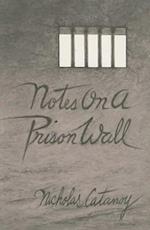 Notes on a Prison Wall