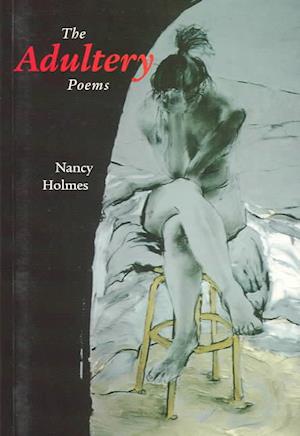 Holmes, N: Adultery Poems