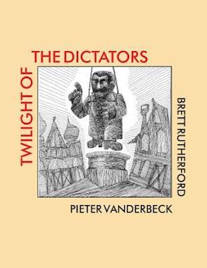 Twilight of the Dictators