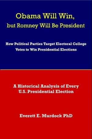 Obama Will Win, but Romney Will Be President