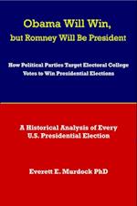 Obama Will Win, but Romney Will Be President