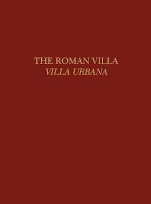 The Roman Villa – Villa Urbana