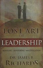 The Lost Art of Leadership