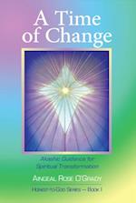 Time of Change: Akashic Guidance for Spiritual Transformation