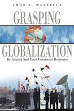 Grasping Globalization: Its Impact and Your Corporate Response 