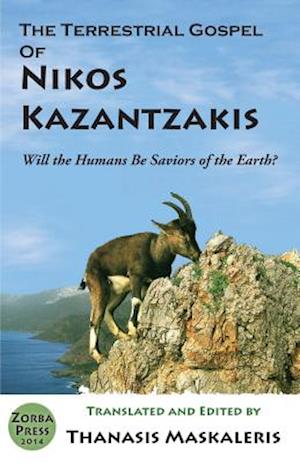 The Terrestrial Gospel of Nikos Kazantzakis (Revised Edition)