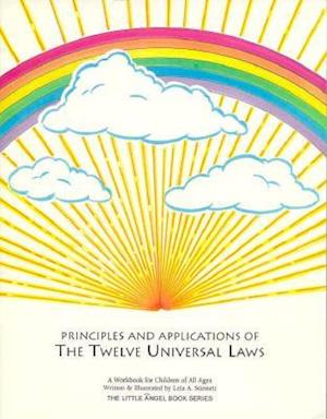 Principles and Applications of the Twelve Universal Laws