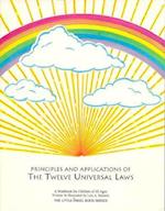 Principles and Applications of the Twelve Universal Laws