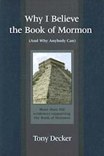 Why I Believe the Book of Mormon