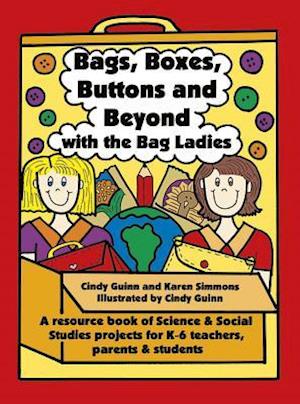 Bags, Boxes, Buttons, and Beyond with the Bag Ladies