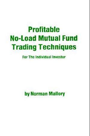 Profitable No-Load Mutual Fund Trading Techniques