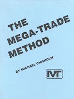 The Mega-Trade Method