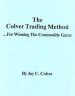 The Colver Trading Method