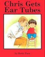 Chris Gets Ear Tubes