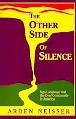 The Other Side of Silence – Sign Language and the Deaf Community in America