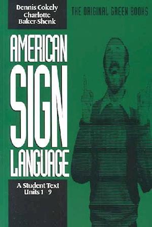 American Sign Language Green Books, A Student's Text Units 19