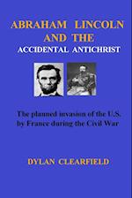 Abraham Lincoln and the Accidental Anti-Christ