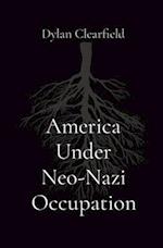 America Under Neo-Nazi Occupation