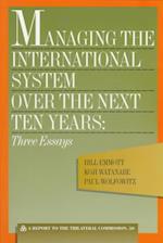 Managing the International System Over the Next Ten Years