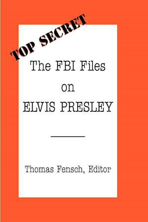 The FBI Files on Elvis Presley