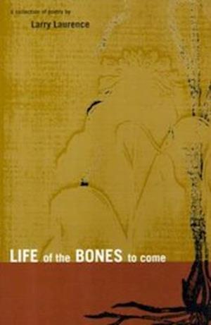 Life of the Bones to Come