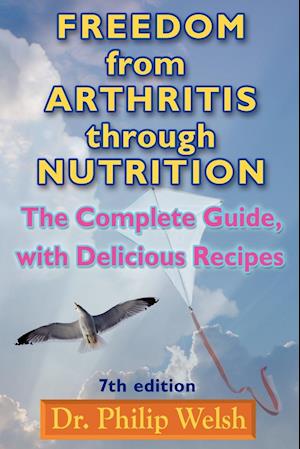 Freedom from Arthritis Through Nutrition
