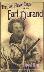 The Last Eleven Days of Earl Durand