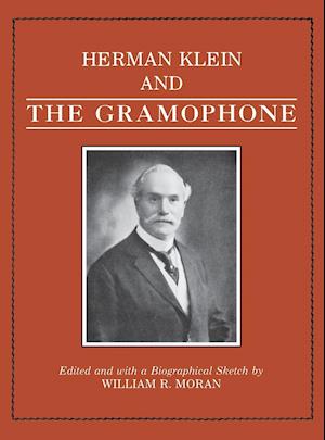 Herman Klein and the Gramophone