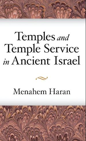 Temples and Temple-Service in Ancient Israel