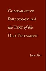 Barr, J: Comparative Philology and the Text of the Old Testa