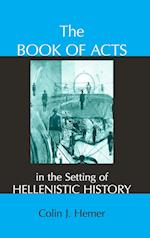 The Book of Acts in the Setting of Hellenistic History