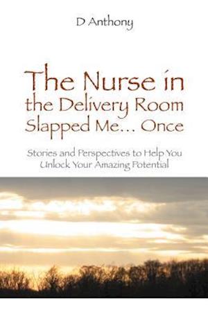 The Nurse in the Delivery Room Slapped Me...Once