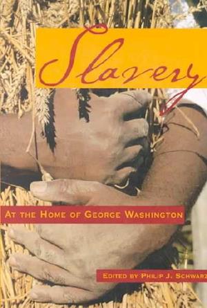 Slavery at the Home of George Washington