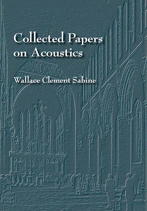 Collected Papers on Acoustics